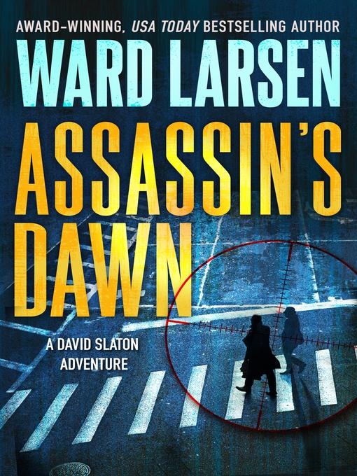 Title details for Assassin's Dawn by Ward Larsen - Wait list